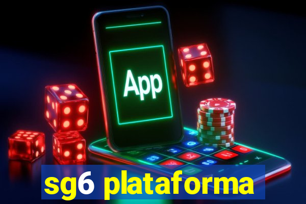 sg6 plataforma